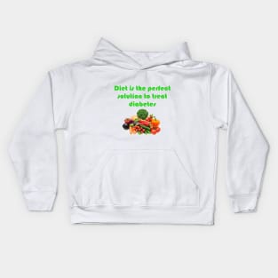 Diet is the perfect solution to treat diabetes Kids Hoodie